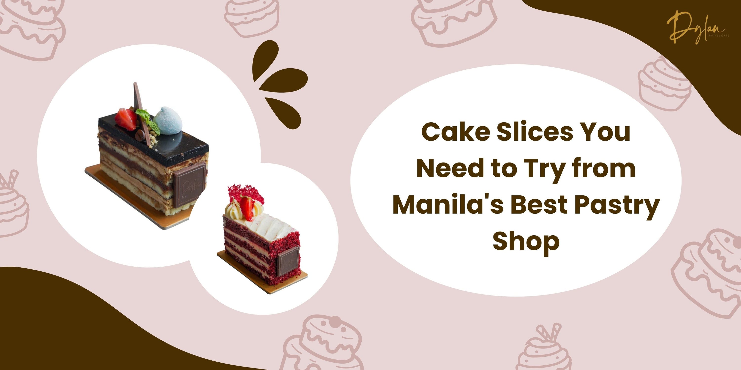 Cake Slices You Need to Try from Manila's Best Pastry Shop